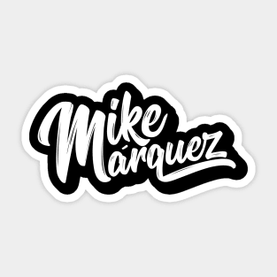 Mike Marquez Sticker